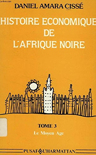 Histoire économique de l'Afrique noire book