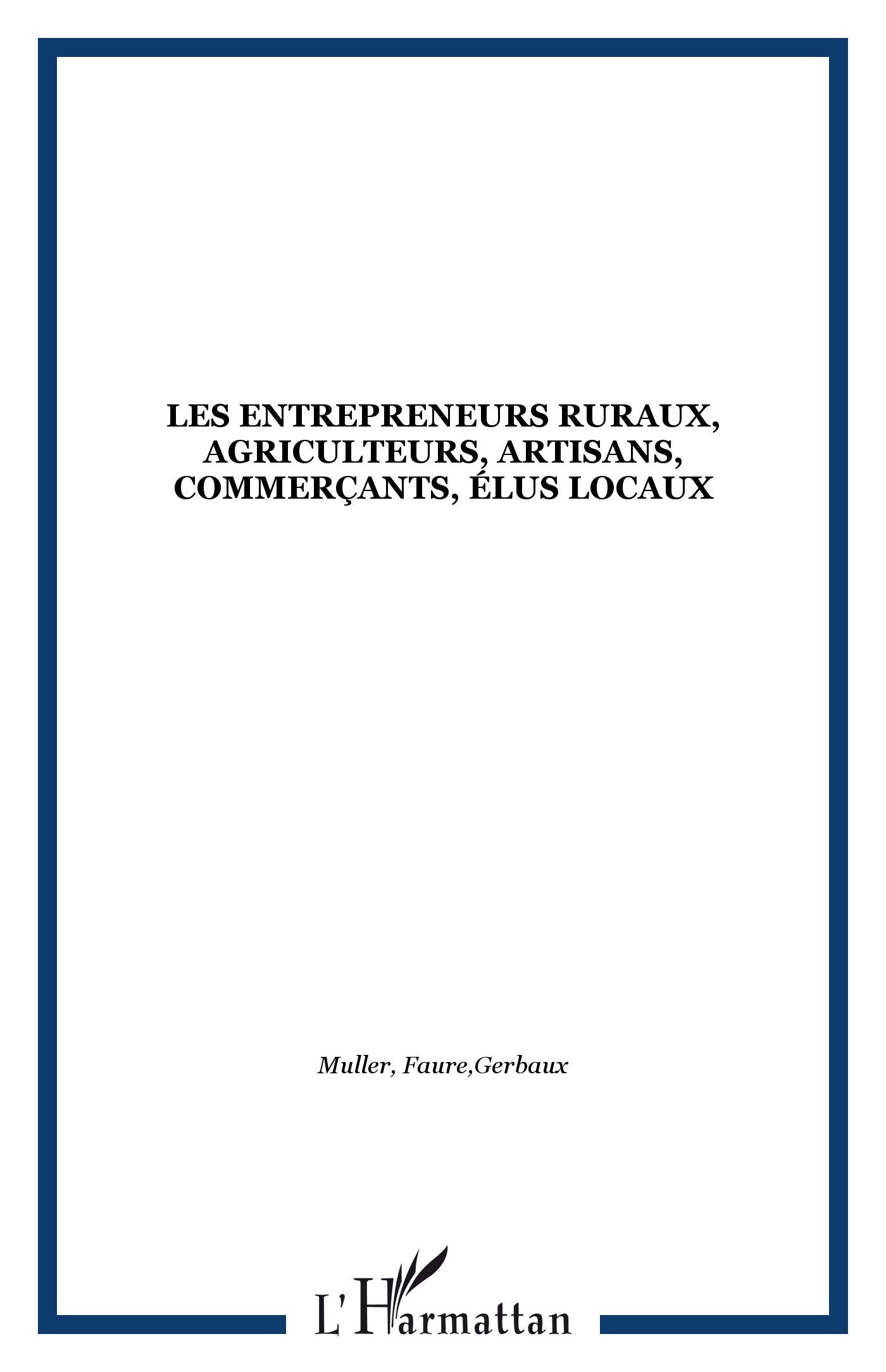 Les entrepreneurs ruraux: Agriculteurs, artisans, commerçants, élus locaux book