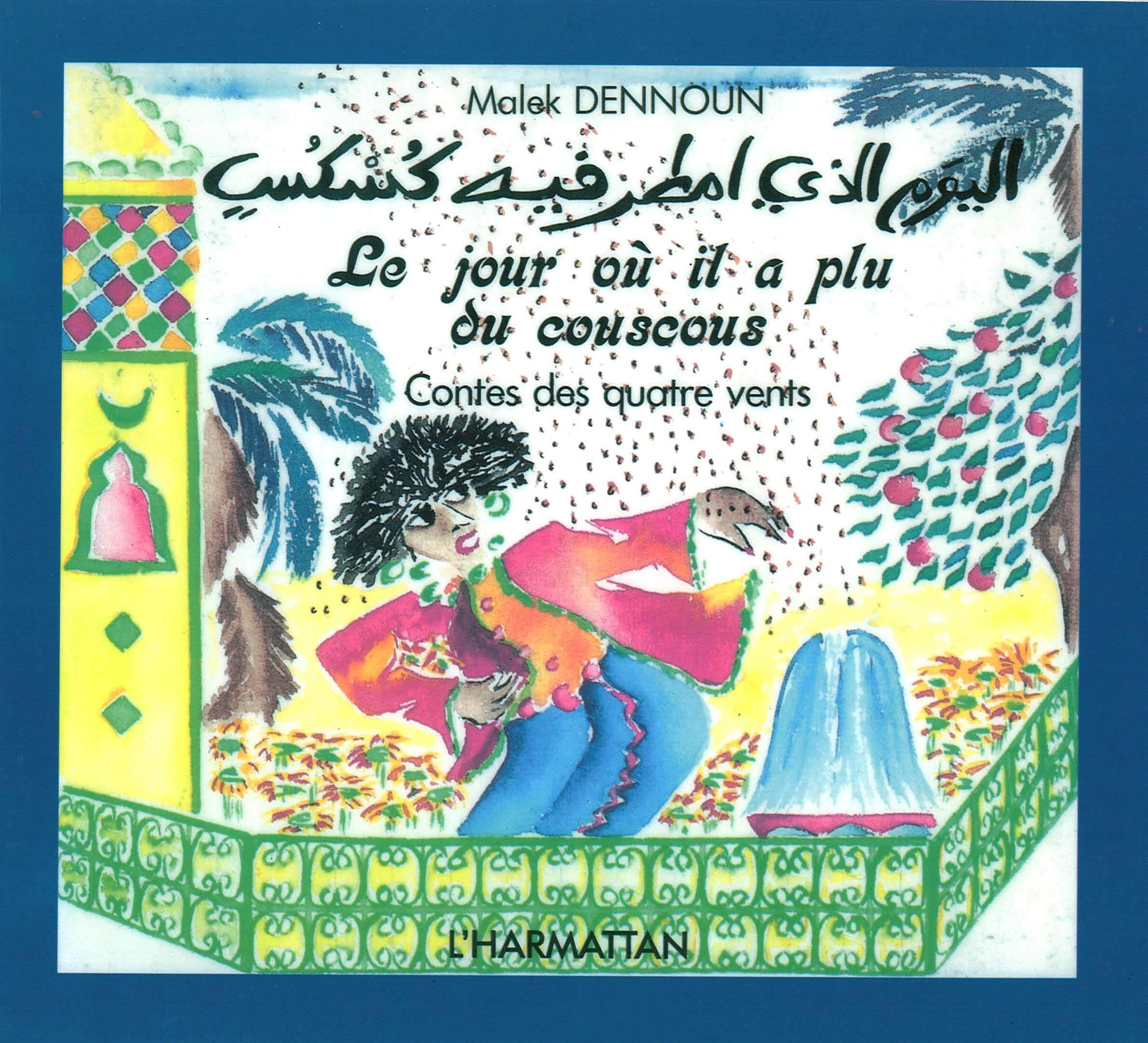 Le Jour où il a plu du couscous : conte populaire algérien Fairy Tales & Legends