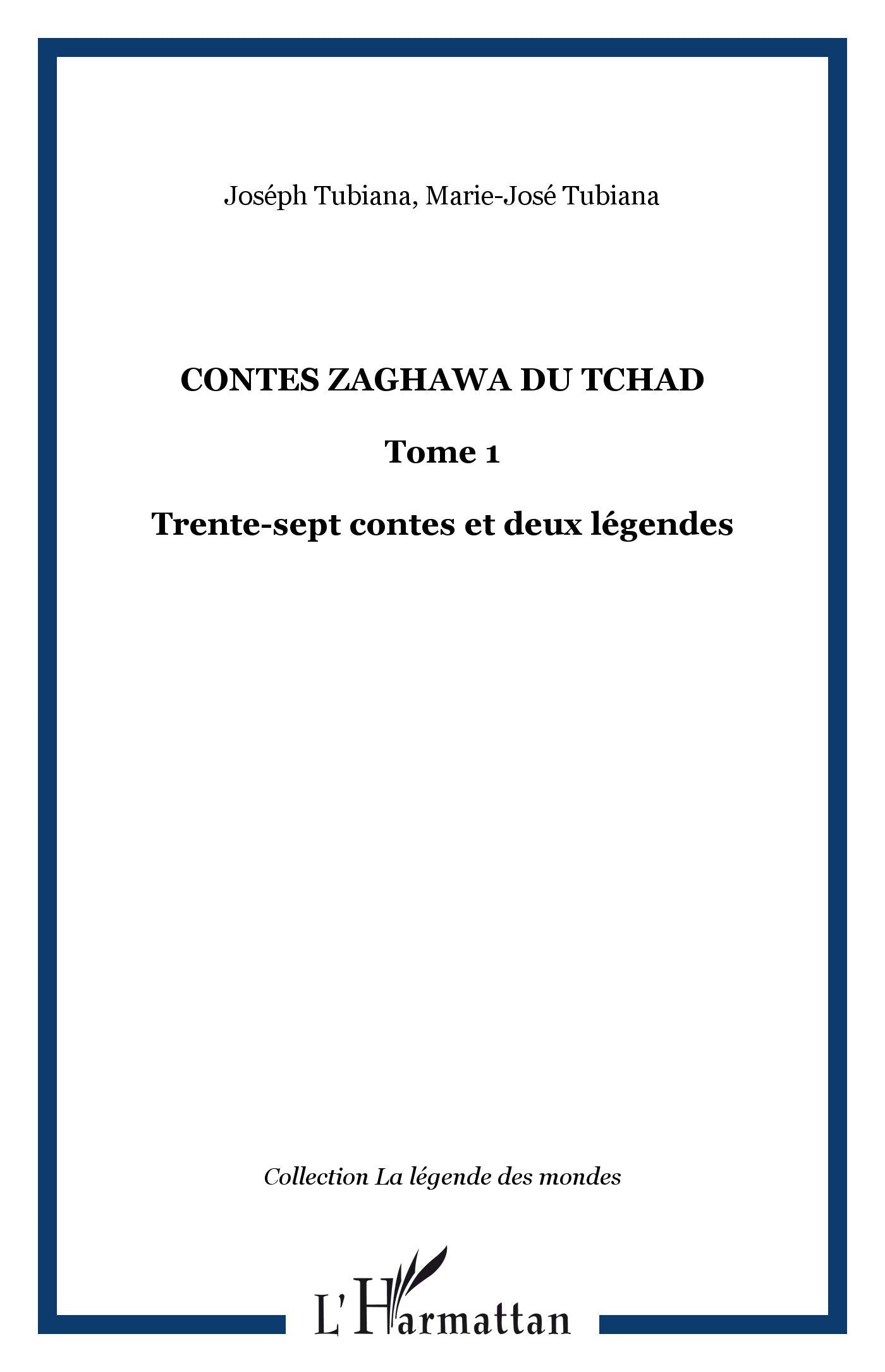 Contes zaghawa du Tchad: - Trente-sept contes et deux légendes Fairy Tales & Legends