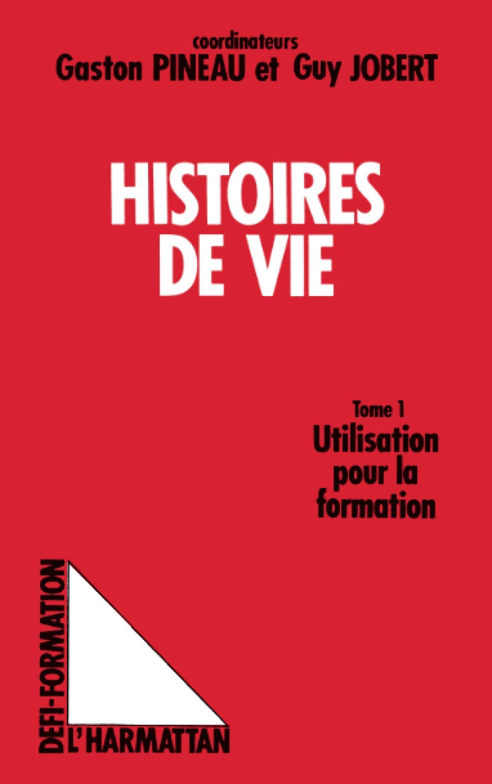 Histoires de vie: Tome 1 : Utilisation pour la formation Books
