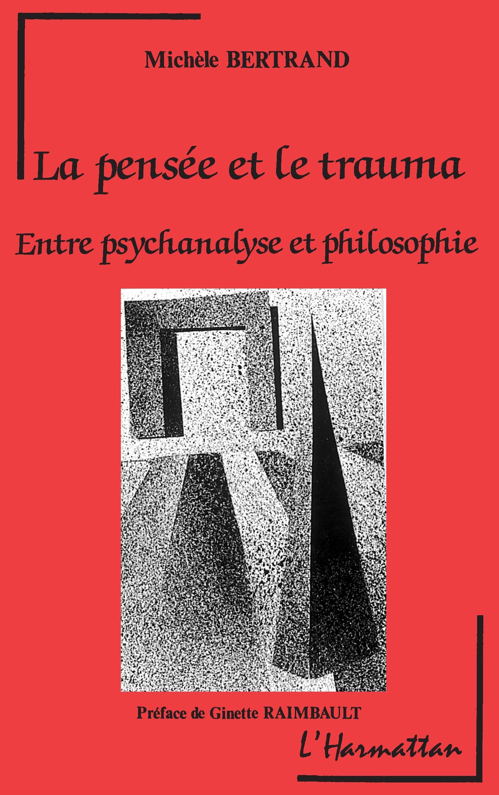 La pensée et le trauma, entre psychanalyse et philosophie book
