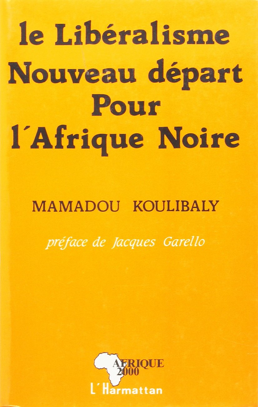 Le Libéralisme : nouveau départ pour l'Afrique noire Reference Books