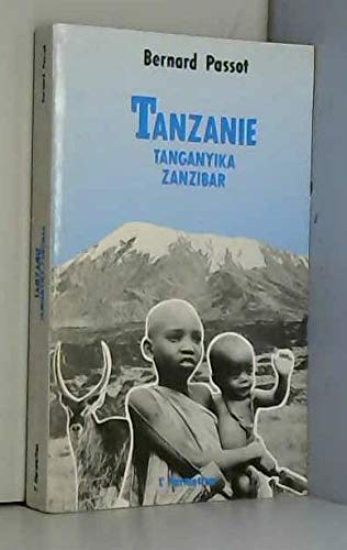 Tanzanie, Tanganyika, Zanzibar. Les hommes et leur milieu, le socialisme africain, guide pratique book