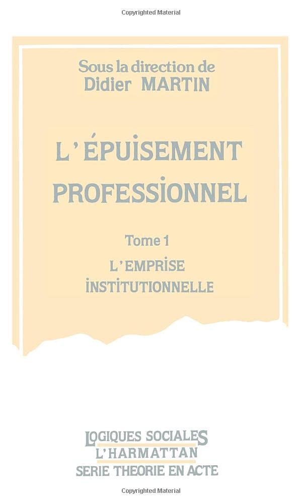 L'épuisement professionnel, tome 1. L'emprise institutionnelle book