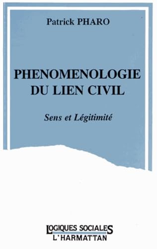 Phénoménologie du lien civil: Sens et légitimité book