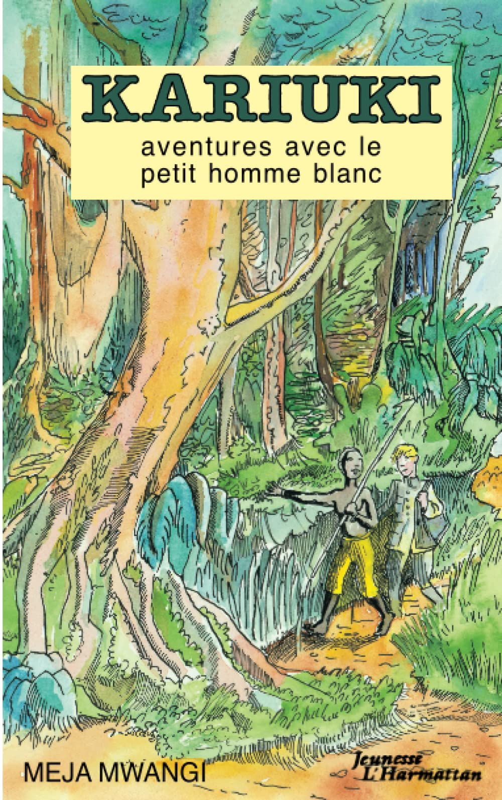 Kariuki: Aventures avec le petit homme blanc book