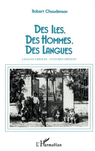 Des îles, des hommes, des langues: Langues créoles, cultures créoles book