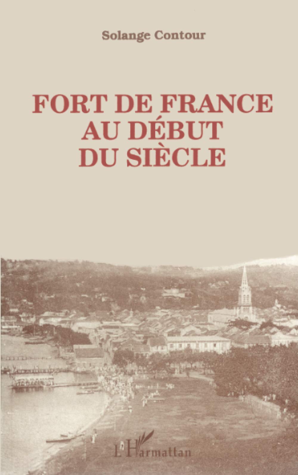 Fort-de-France au début du siècle book