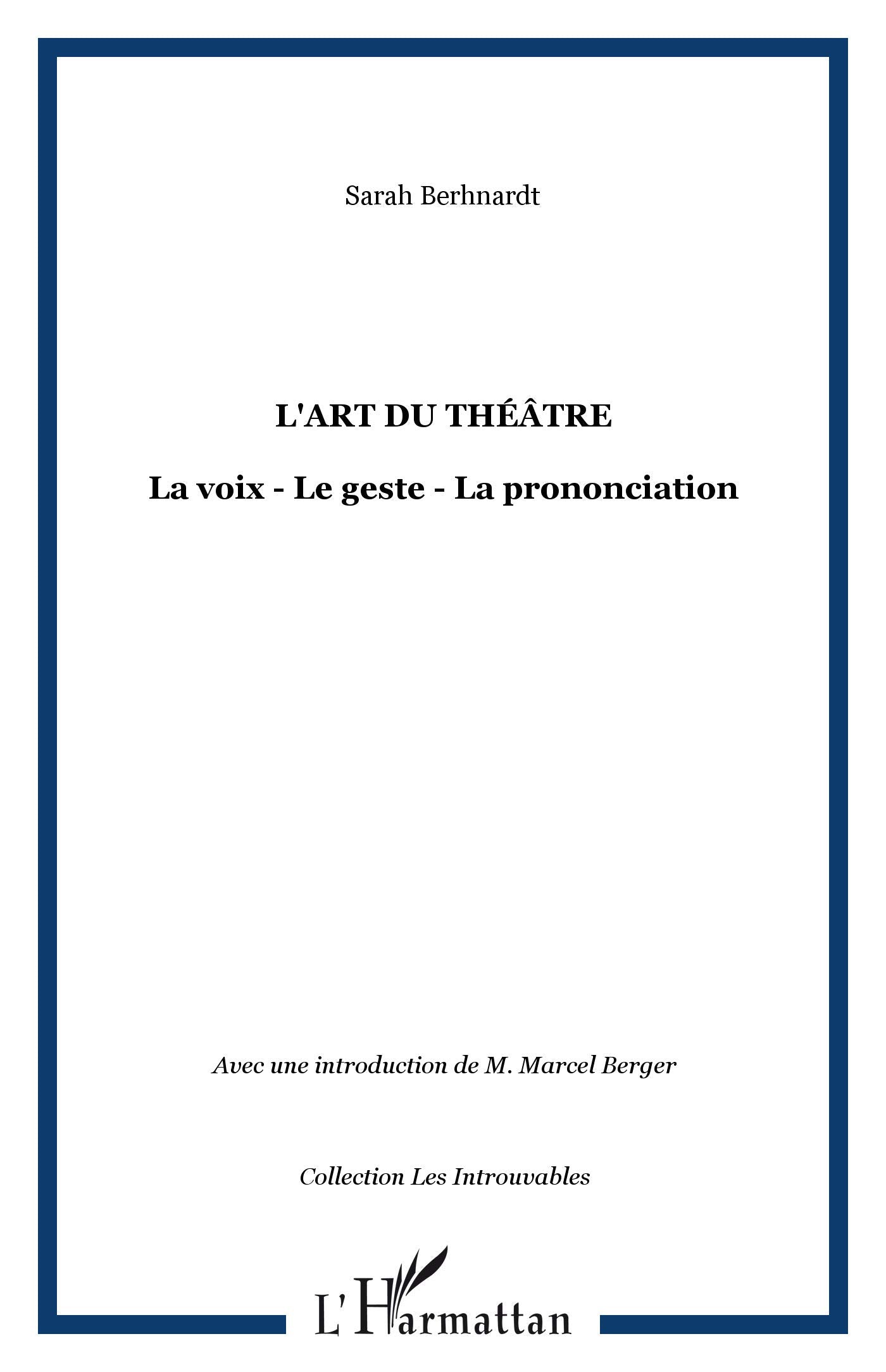 L'art du théâtre: La voix - Le geste - La prononciation book