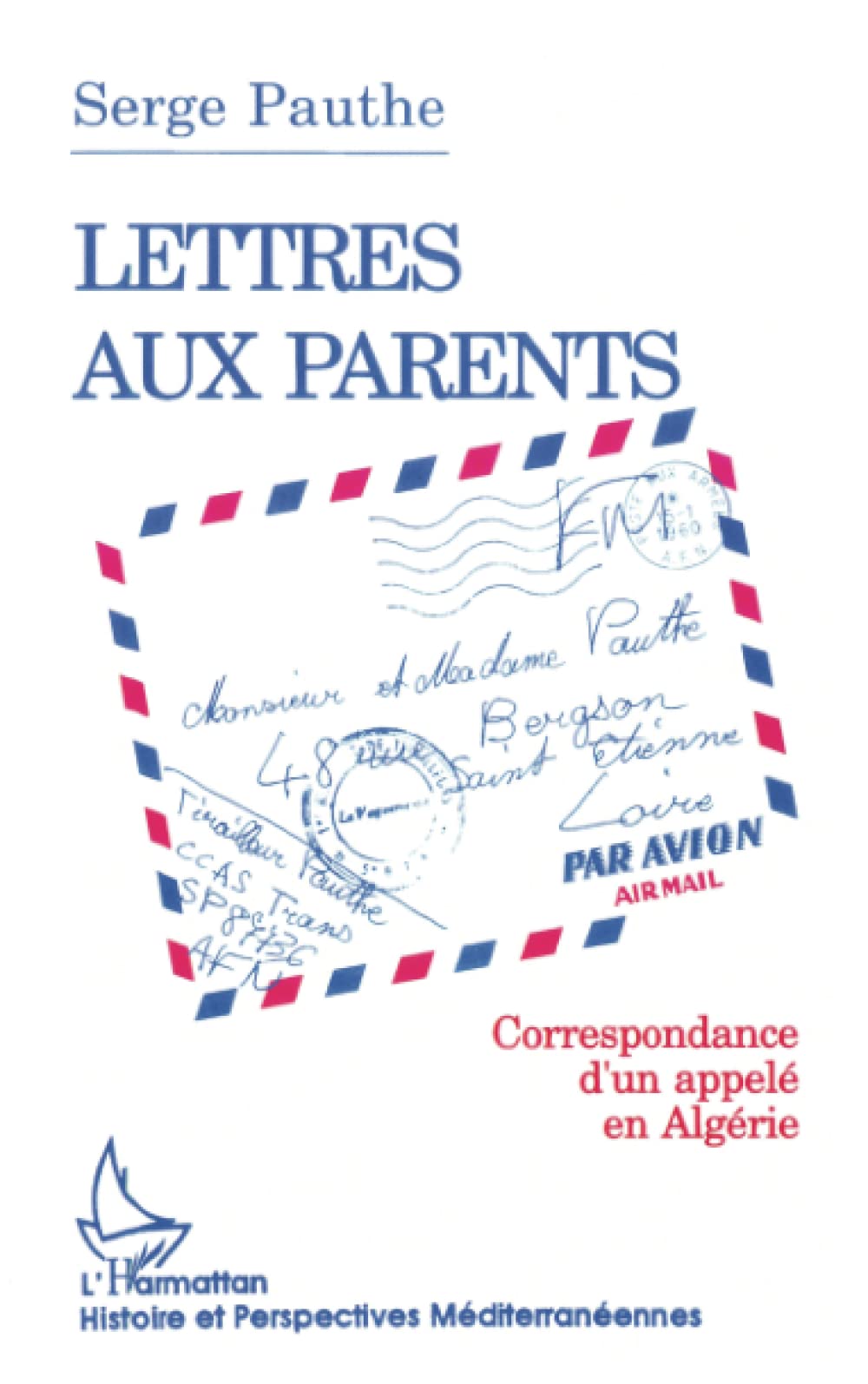 Lettre aux parents: Correspondance d'un appelé en Algérie book
