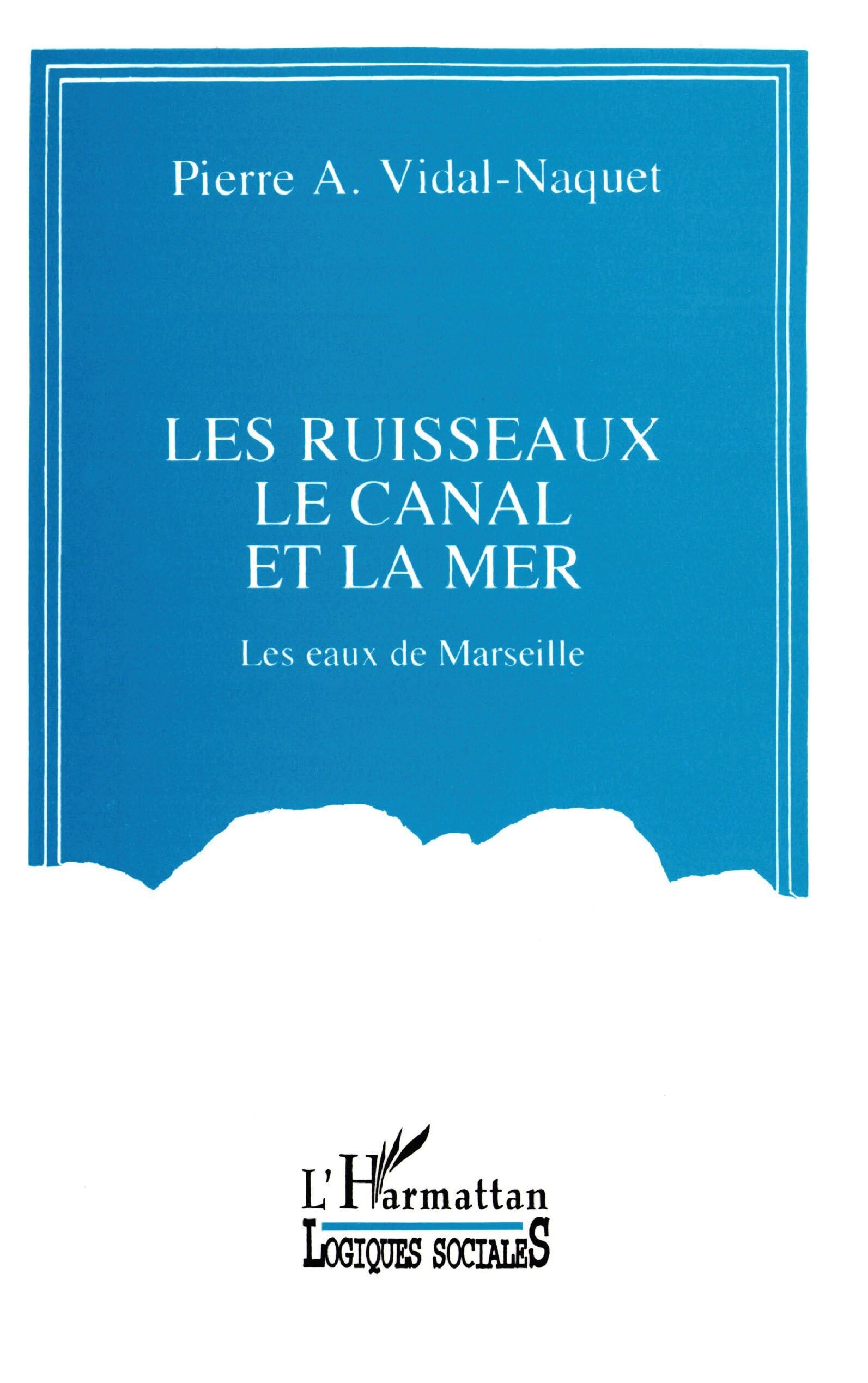Les ruisseaux, le canal et la mer: Les eaux de Marseille book