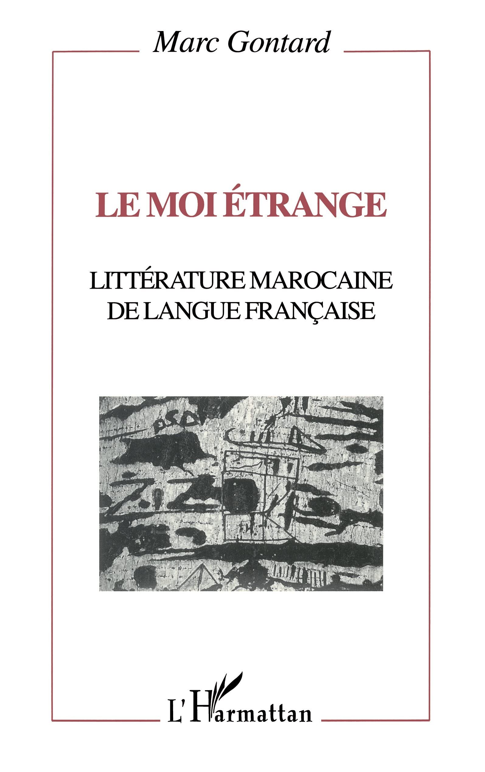 Le moi étrange: Littérature marocaine de langue française book
