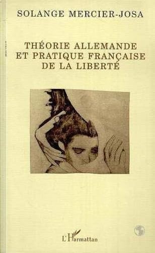 Théorie allemande et pratique française de la liberté: De la philosophie à la politique ou au socialisme? book