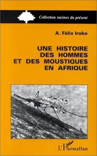 Une histoire des hommes et des moustiques en Afrique: Côte des Esclaves (XVIe-XIXe siècles) book