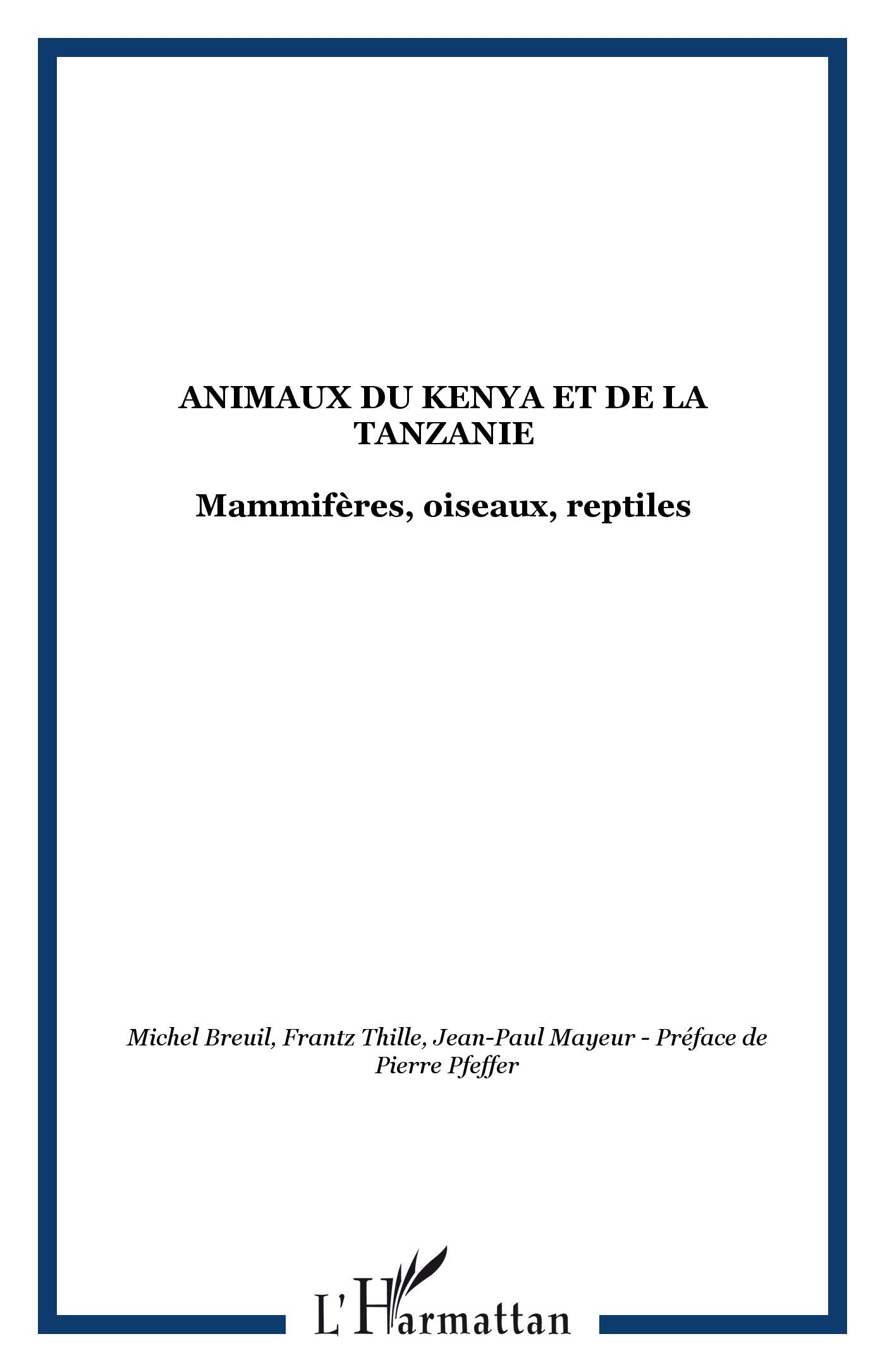 Animaux du Kenya et de la Tanzanie : mammifères, oiseaux, reptiles Business, Finance & Career