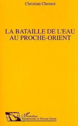 La Bataille de l'eau au Proche-Orient book