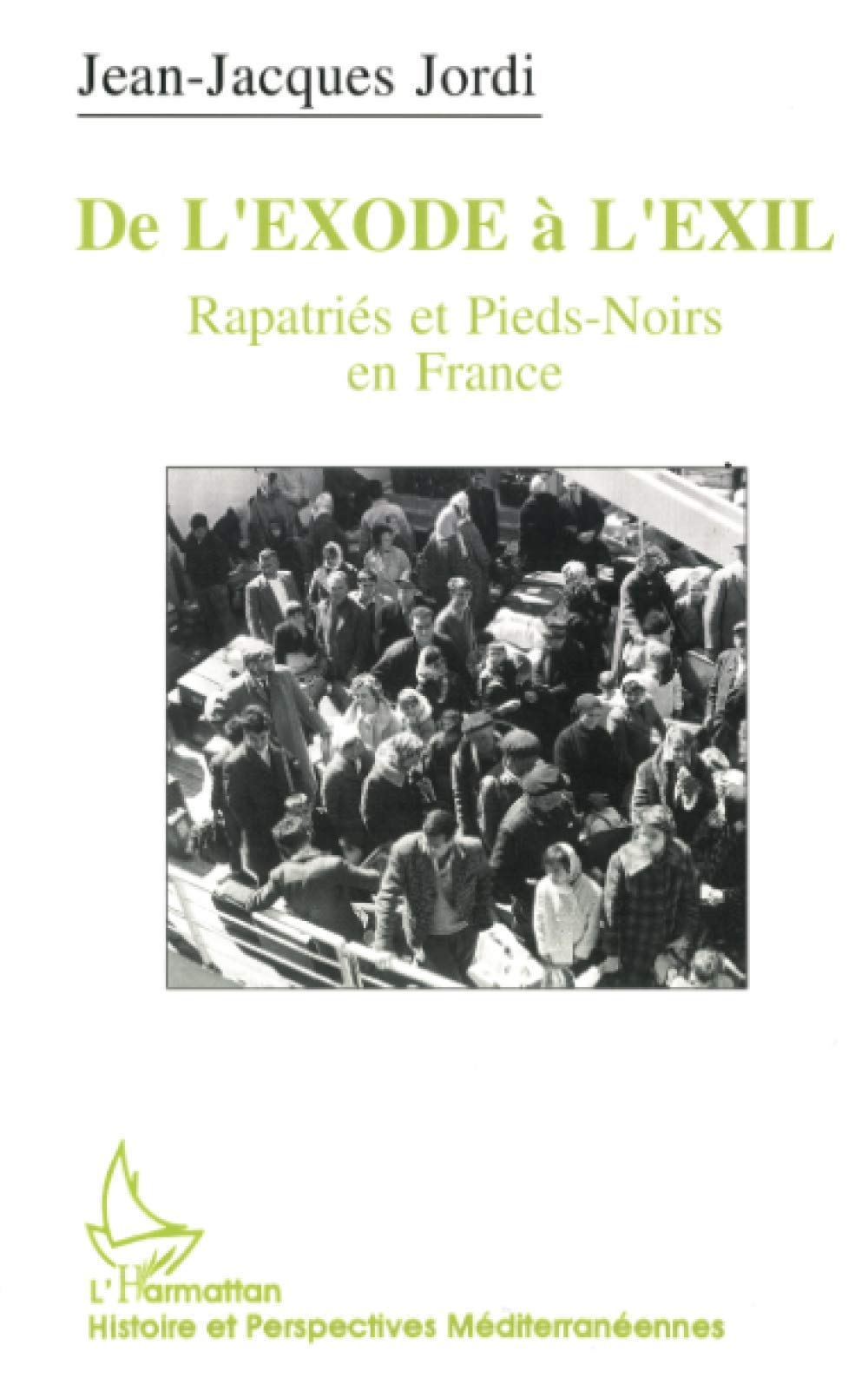 De l'exode à l'exil: Repatriés et pieds-noirs en France book
