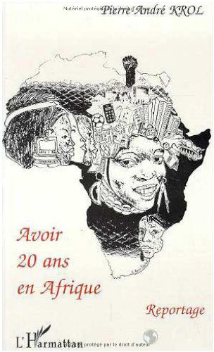 Avoir 20 ans en Afrique: Reportage book