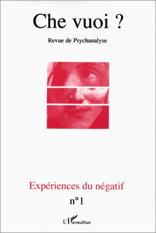 Che vuoi ? nouvelle série, n° 1. Expériences du négatif Books
