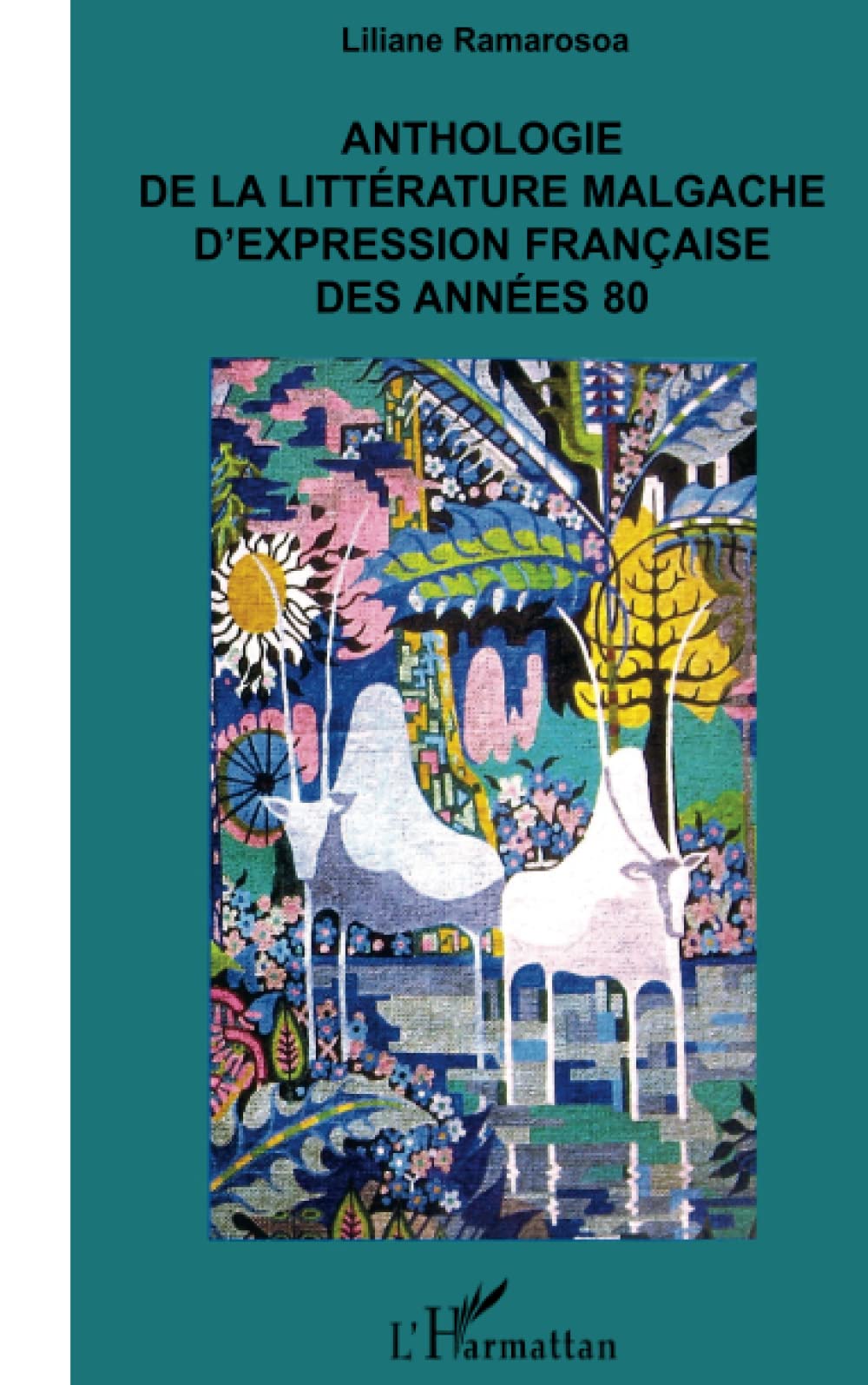 Anthologie de la littérature malgache d'expression française des années 80 book