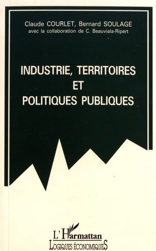 Industrie, territoires, et politiques publiques book