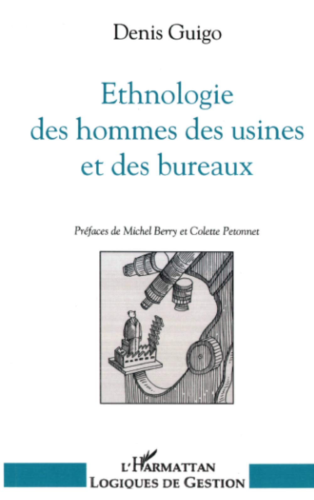 Ethnologie des hommes des usines et des bureaux Social Sciences