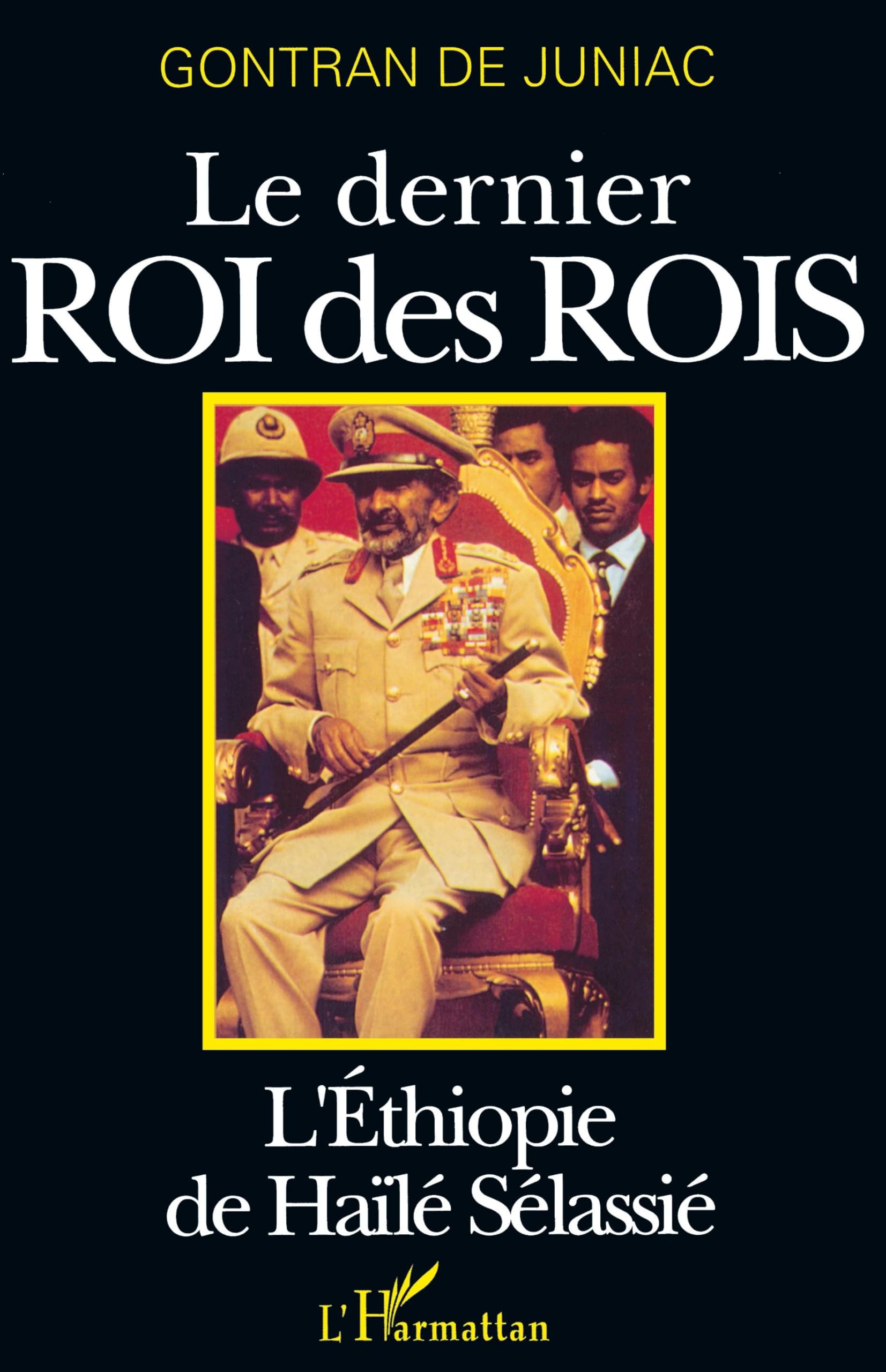 Le dernier roi des rois : L'Ethiopie de Haïlé Sélassié book