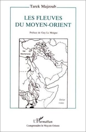 Les fleuves du Moyen-Orient: Situation et prospective juridico-politiques book