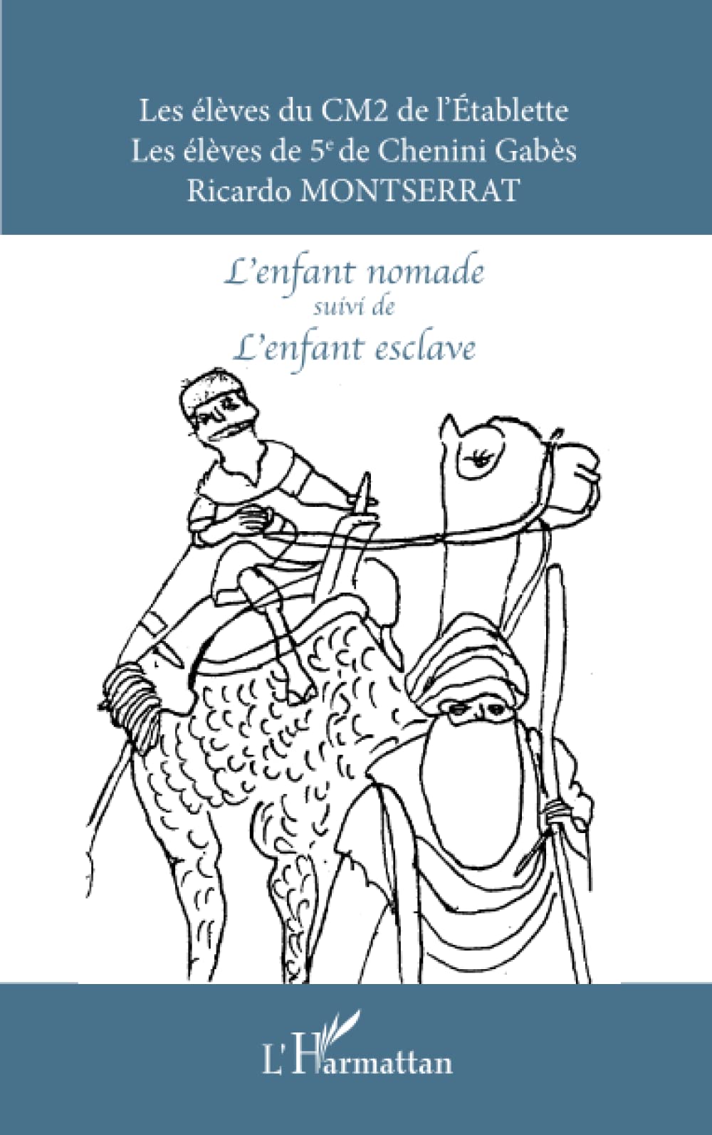 L'enfant nomade suivi de L'enfant esclave: Bilingue français-arabe Novels & Short Stories
