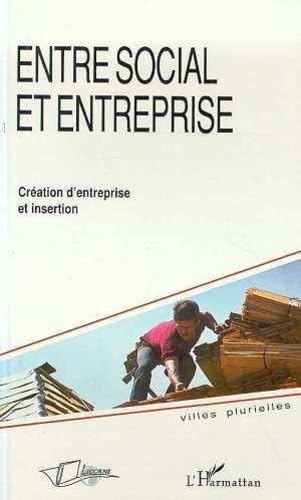 Entre social et entreprise : Création d'entreprise et insertion book