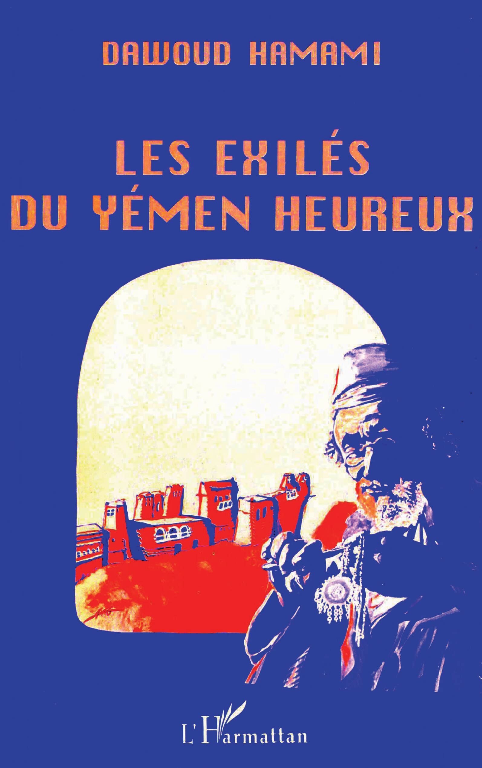 Les exilés du Yémen heureux Contemporary literature