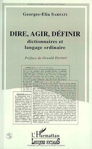 Dire, agir, définir: Dictionnaires et langage ordinaire : critique de la raison lexicographique d'un point de vue pragmatique: Dictionnaires et langue ordinaire Foreign Languages ​​& Dictionaries