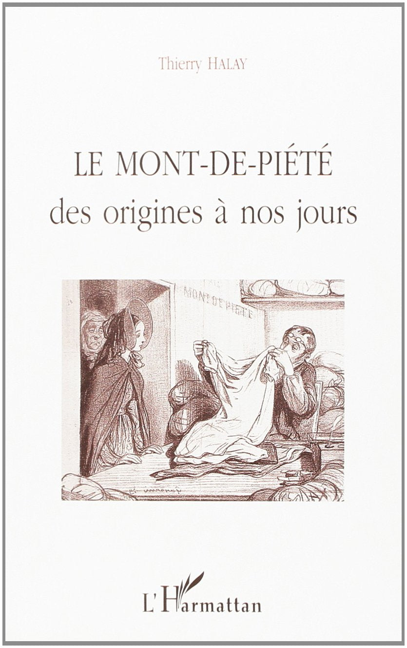 Le Mont-de-Piété des origines à nos jours Social Sciences