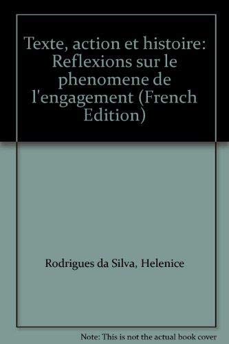 Texte, action et histoire : réflexions sur le phénomène de l'engagement book