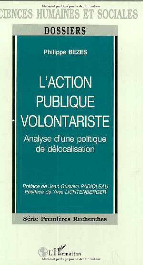 L'action publique volontariste: Analyse d'une politique de délocalisation Social Sciences