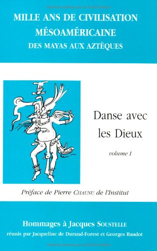 Mille ans de civilisations mésoaméricaines: Des Mayas aux Aztèques : mélanges en l'honneur de Jacques Soustelle book