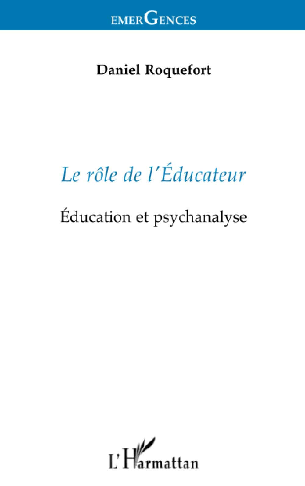 Le rôle de l'éducateur: éducation et psychanalyse Law