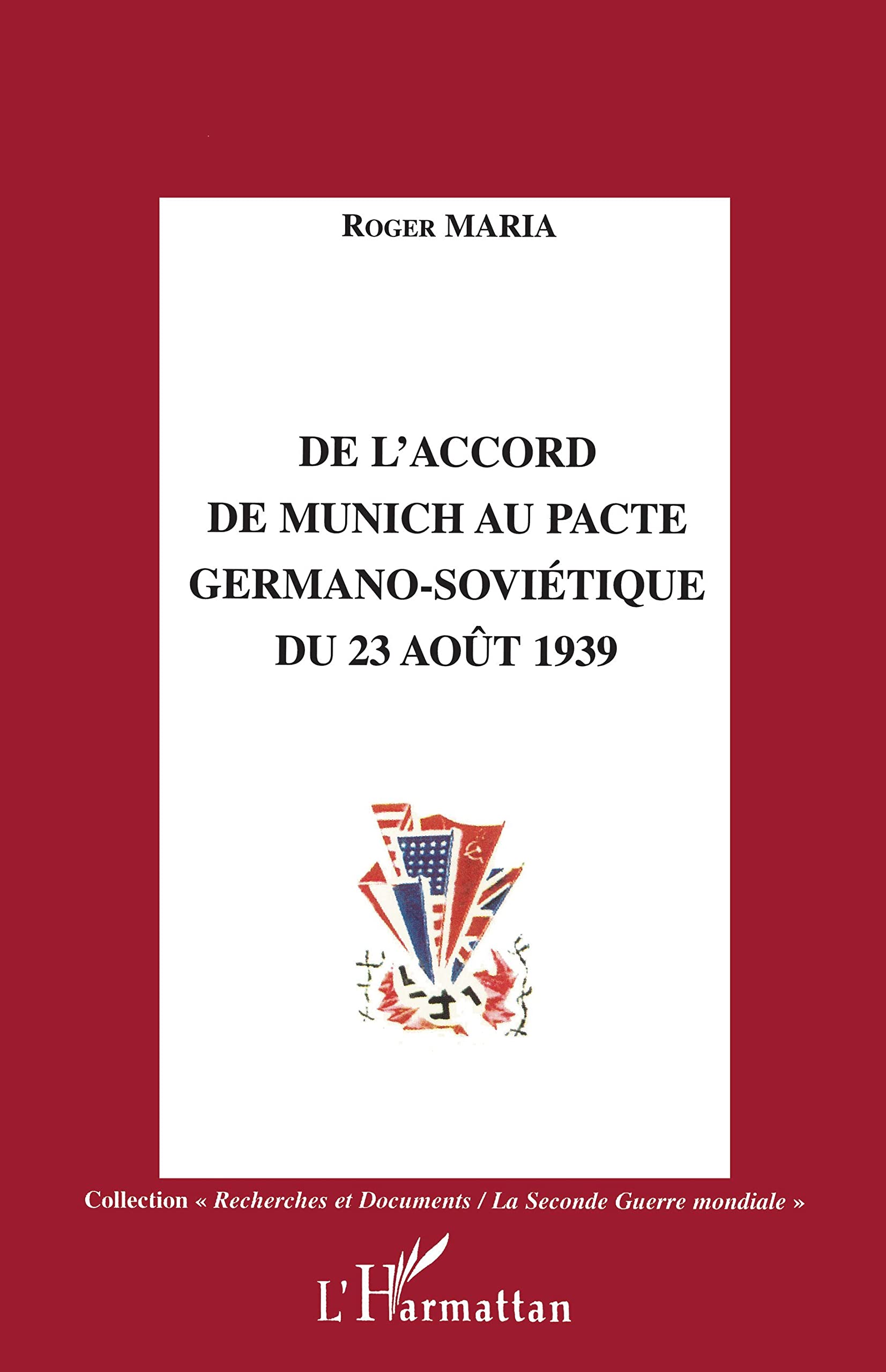 De l'accord de Munich au Pacte germano-sovietique du 23 août 1939 Politics & History