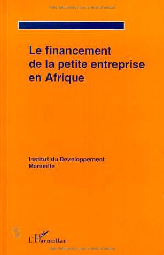 Le financement de la petite entreprise en Afrique: [actes du séminaire Social Sciences