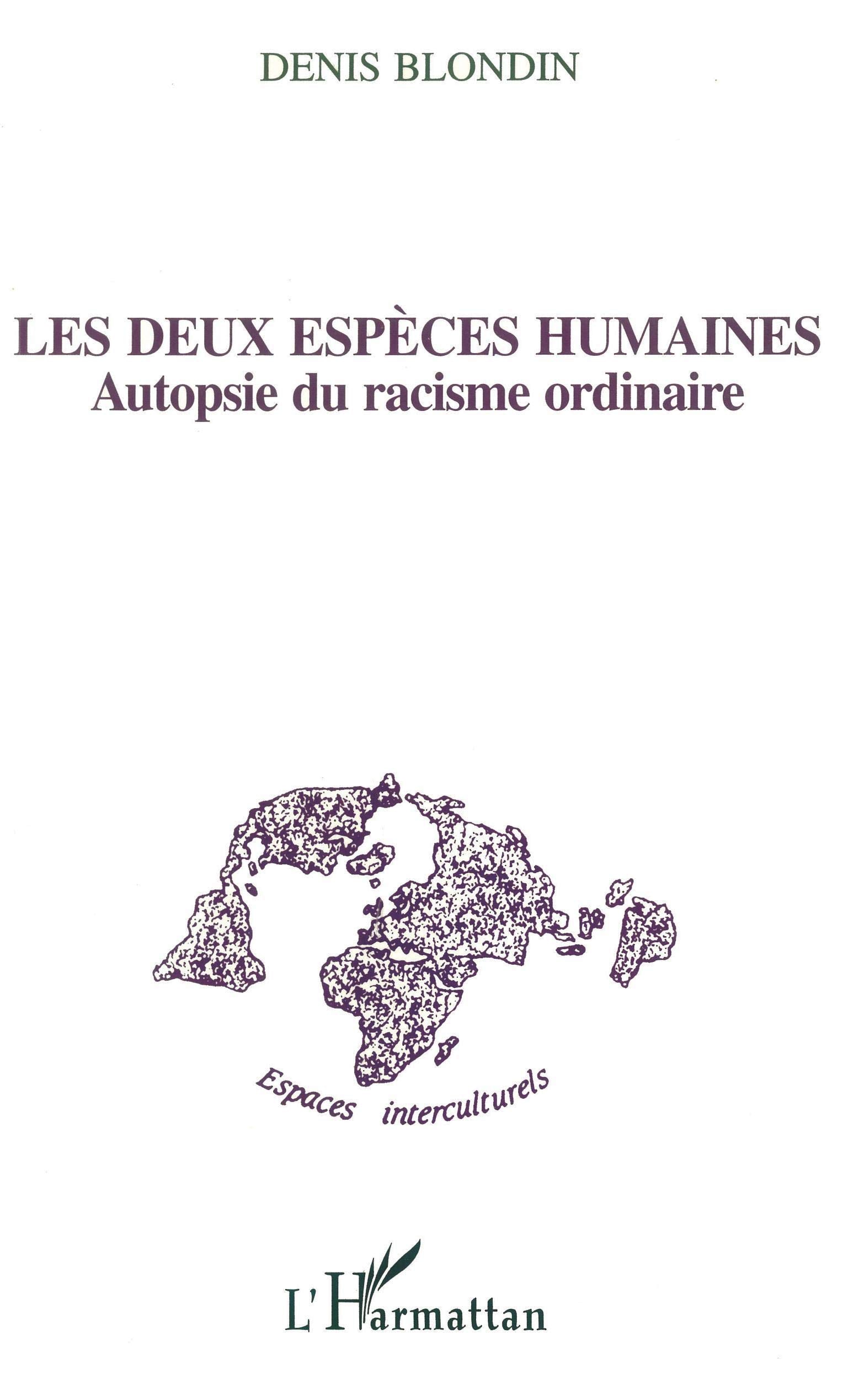 Les deux espèces humaines: Autopsie du racisme ordinaire Books