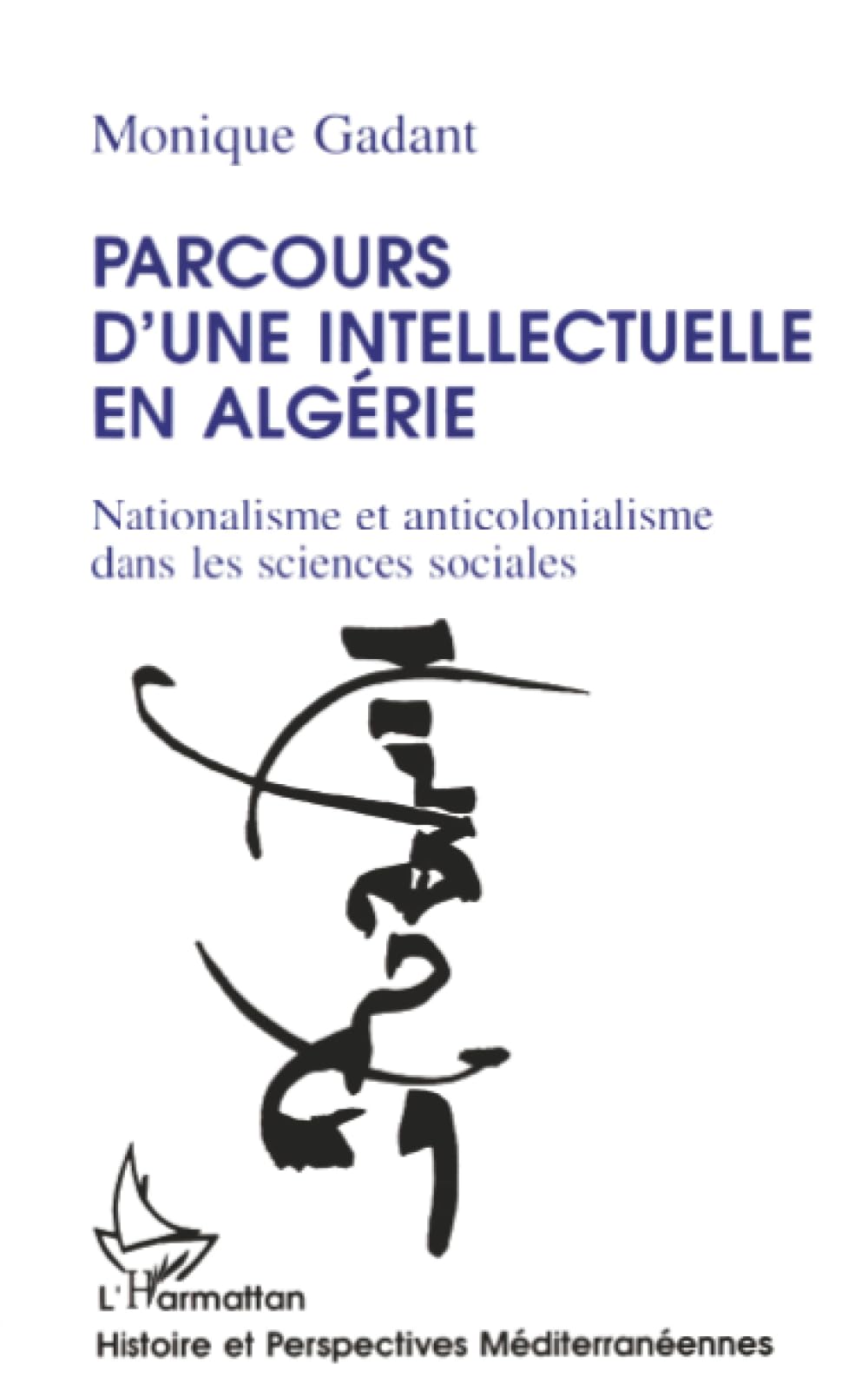 Parcours d'une intellectuelle en Algérie: Nationalisme et anticolonialisme Natural Sciences