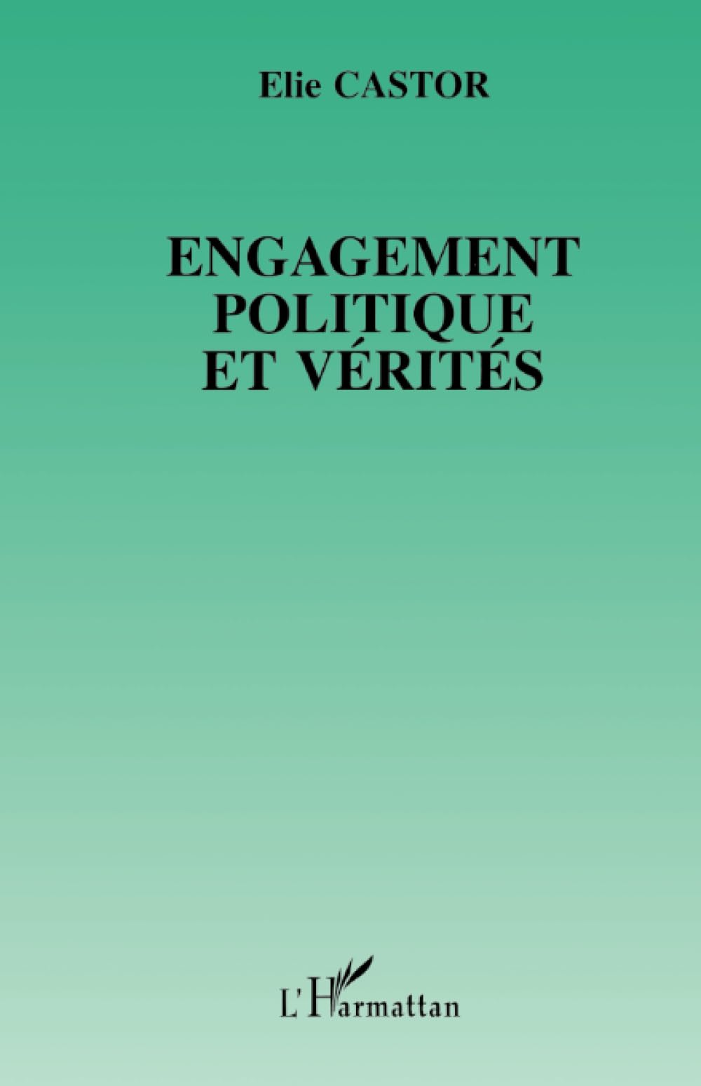 Engagement politique et vérités book