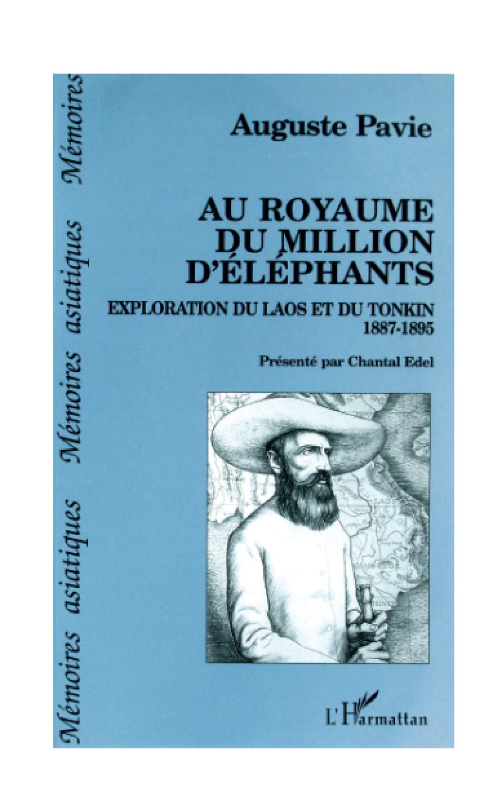 Au royaume du million d'éléphants: Exploration du Laos et du Tonkin (1887-1895) Reference Books
