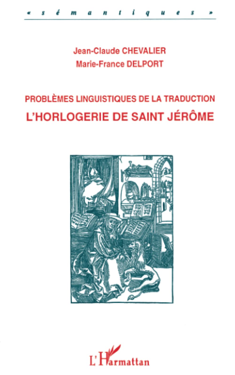 Problèmes linguistiques de la traduction: L'horlogerie de Saint-Jérome Social Sciences