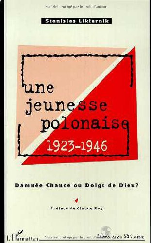 Une jeunesse polonaise: 1923-1946, damnée chance ou doigt de Dieu ? Books