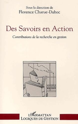 Des savoirs en action: Contributions de la recherche en gestion: Contribution de la recherche en gestion Business, Finance & Career
