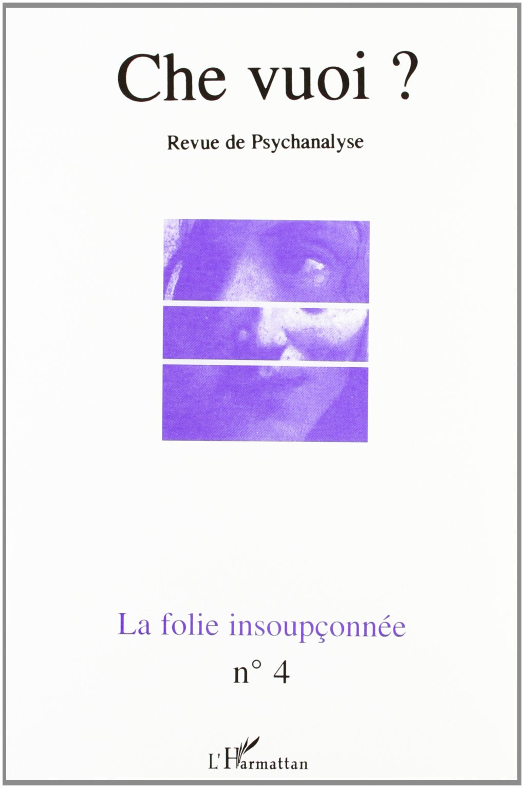 Che Vuoi N° 4, 1995 : La folie insoupçonnée Books