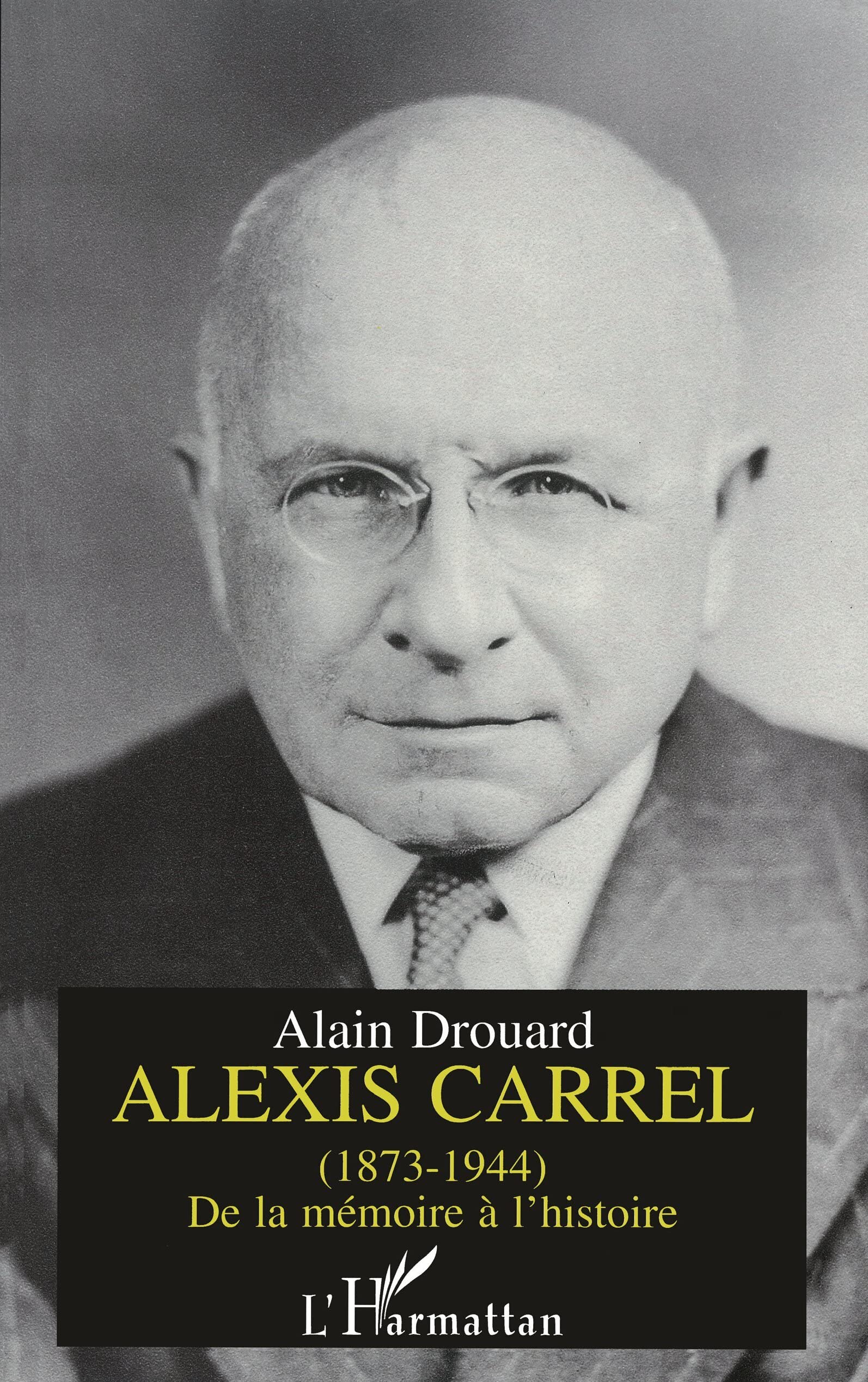 Alexis Carrel (1873-1944): De la mémoire à l'histoire Social Sciences