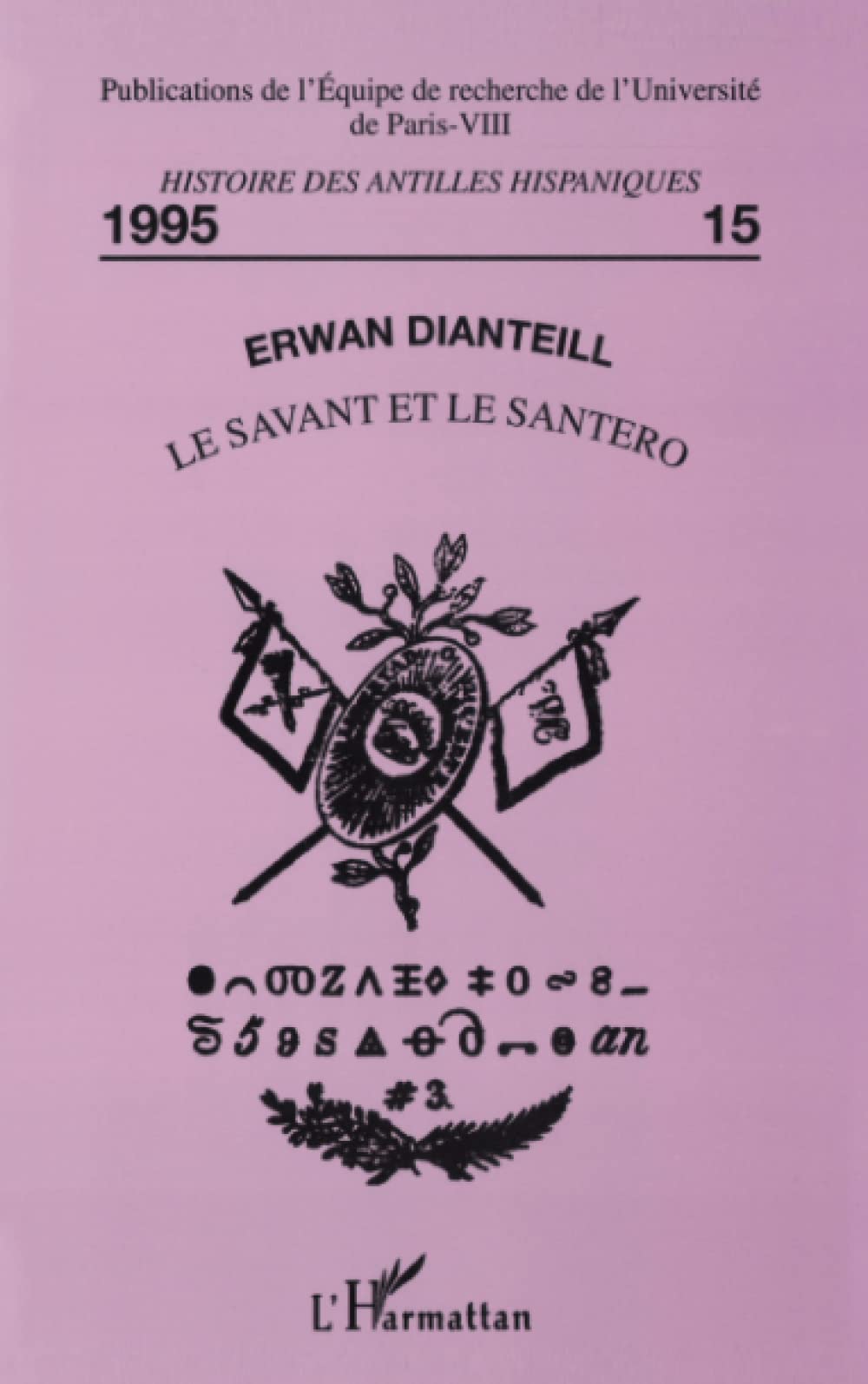 Le savant et le Santero: Naissance de l'étude scientifique des religions afro-cubaines (1906-1954) book